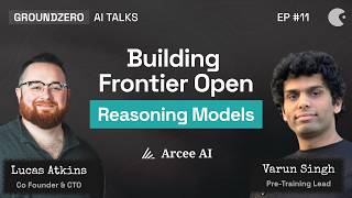 Building Frontier Open Reasoning Models | Lucas and Varun (Arcee AI)