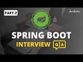 Spring Boot Interview Mastery 🔥 | Question & Answer Guide for Developers | Part-2 | @Javatechie