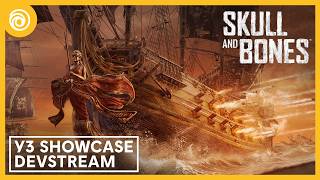Skull and Bones - Year 3 Showcase DevStream