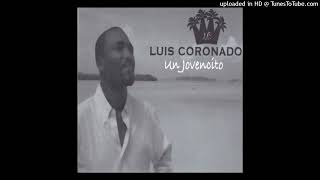 Luis Coronado - Un Jovencito