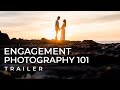 How to Take Incredible Engagement Photos | Engagement Photography 101 Course Trailer