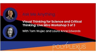 Polyplexus Live Workshop 3: Visual Thinking for Science \u0026 Critical Thinking