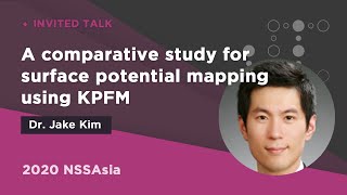 A comparative study for surface potential mapping using KPFM | Dr. Jake Kim | 2020NSSA