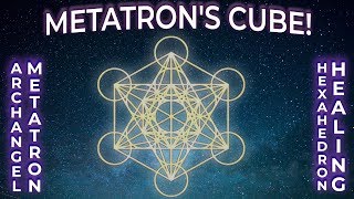METATRON'S CUBE! ARCHANGEL METATRON Hexahedron Healing ~ Sacred Geometry Symbols | Metatron Cube