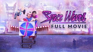 Space Waves FULL MOVIE 4K - Andrew Gabriel // Rudy Pankow