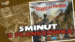 5 minut z Planszówką | Wsiąść do pociągu: Legendy Zachodu. Legacy