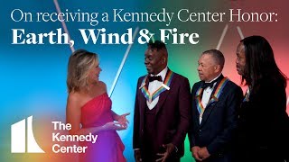 Earth, Wind & Fire on Receiving a Kennedy Center Honor