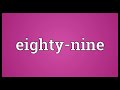 eighty nine meaning