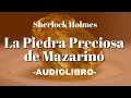 la piedra preciosa de mazarino audiolibro sherlock holmes español