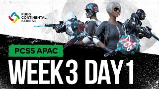 PCS5 APAC - Week 3 Day 1 | PUBG Continental Series