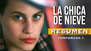 LA CHICA DE NIEVE | Temporada 1 RESUMEN en 10 minutos