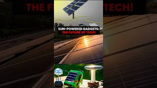 Sun Powered Gadgets. #solar #power #gadgets #technology #facts #short #tech