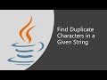Important Java Program for Interviews Pgm 21: Find Duplicate Characters In a Given String