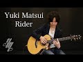 Rider ~original song~ (Fingerstyle Guitar) / Yuki Matsui