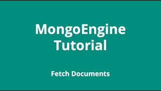 MongoEngine #5 Fetch Documents