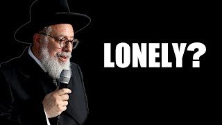 Lonely? | Rabbi Yaacov Haber | Parashat Lech Lecha