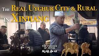 The Ancient City of China on the Edge of Xinjiang Desert, The Uyghur Culinary Experience in Hotan.