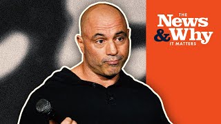 Will the Left Have Its Way and CANCEL Joe Rogan? | The News & Why It Matters | Ep 950