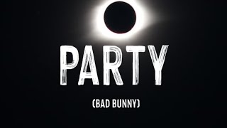 Bad Bunny - Party (Letra_Lyrics)