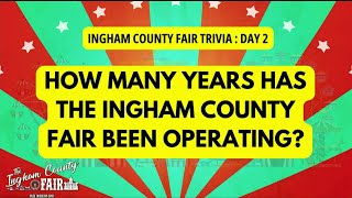 Ingham County Fair Trivia Day 2