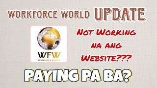 Workforce World Earning App UPDATE | LEGIT pa kaya o SCAM na | July 26 , 2024