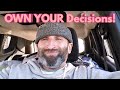 Make YOUR OWN Decisions!