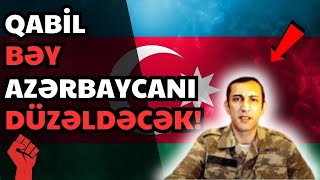 QABİL BƏY - AZƏRBAYCANI ÇİÇƏKLƏNDİRƏCƏK!