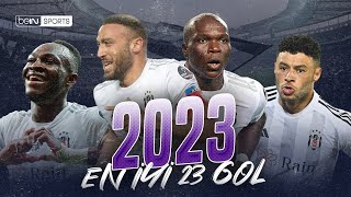 Beşiktaş'ın 2023 Yılındaki En İyi 23 Golü | Trendyol Süper Lig