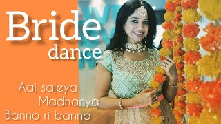 BRIDE BEST DANCE/ AAJ SAJEYA MADHANIYA /banno ri banno #bridesmaids #mehendi/ WEDDING MASHUP RITU- 8