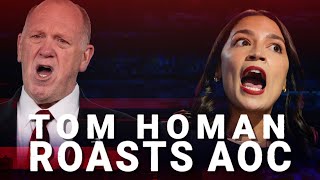 Tom Homan roasts Alexandria Ocasio-Cortez as 'the dumbest congresswoman ever elected'