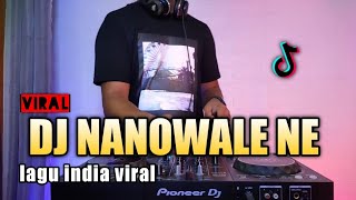 DJ NAINOWALE NE REMIX TIKTOK | DJ INDIA VIRAL TIKTOK TERBARU 2021 FULL BASS - MALINI THUAN BAHARR