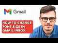 How To Change Font Size In Gmail Inbox [2025 Guide]