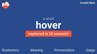 HOVER - Meaning and Pronunciation