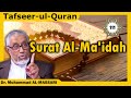 111 Tafseer ul Quran Surat Al Ma'idah Professor Dr  Muhammad AL MASSARI