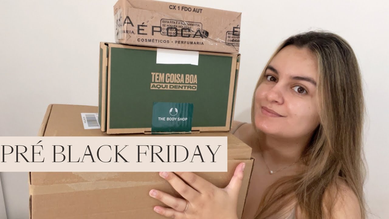 COMPRAS NA BLACK FRIDAY | COMPRINHAS DE SKINCARE CORPORAL E FACIAL ...