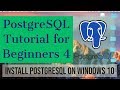 PostgreSQL Tutorial for Beginners 4 - How to Install PostgreSQL & pgAdmin  on Windows 10