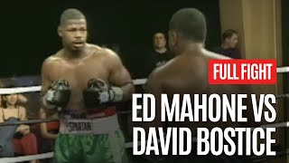 HEAVYWEIGHT EXPLOSION! ED MAHONE VS DAVID BOSTICE FULL FIGHT