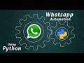 Whatsapp Automation Using Python | Send Whatsapp Message Through Python