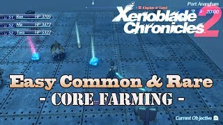 Xenoblade Chronicles 2 - Easy Common \u0026 Rare Core Farming!