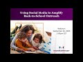 Webinar: Using Social Media to Amplify Back-to-School Outreach (9/23/20)