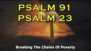 PSALM 91 And PSALM 23 Powerful Prayers To Receive Prosperity And Protection From The Lord!!!