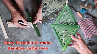 How to make Bamboo 3 corner Letter Box by 100% Easy Formula. it's amazing and long lasting product.