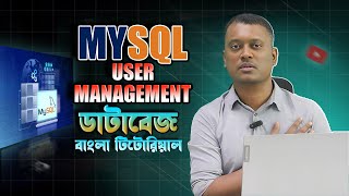 MySQL User Management Tutorial in Bangla | How to Manage Users in MySQL | mysql bangla tutorial
