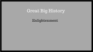 Great Big History: HIS 102: Test 1: 10_Enlightenment