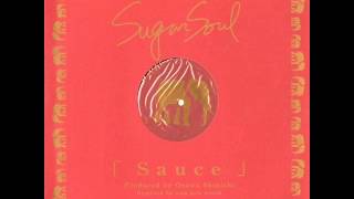 Sugar Soul - Sauce (Long Edit)