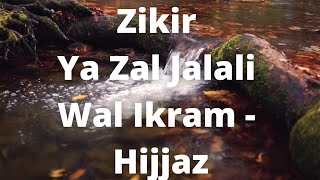 Download Lagu Zikir Ya Zal Jalali Wal Ikram Hijjaz... MP3 Gratis