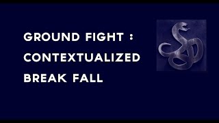 Ground Fight - Contextualized Break-Fall