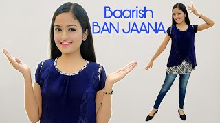 Baarish Ban Jaana - Payal Dev, Stebin Ben | Hina Khan,Shaheer Sheikh| Rain Dance | Aakanksha Gaikwad
