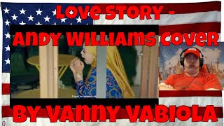 Love Story - Andy Williams Cover By Vanny Vabiola - REACTION