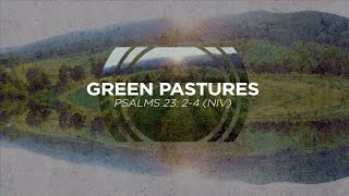 Green Pastures (Psalm 23:2-4 NIV) - from Labyrinth by David Baloche